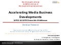 Accelerating Media Business Developments