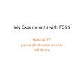 My Experiments with FOSS
