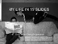 My life in 15 slides final