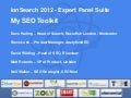 Expert Panel Session - My SEO Toolkit - ionSearch 2012