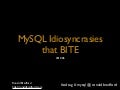 MySQL Idiosyncrasies That Bite