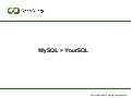 MySQL > YourSQL