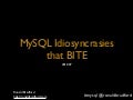 MySQL Idiosyncrasies That Bite 2010.07