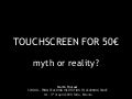 Touchscreen for 50 Euros - myth or reality?