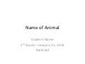 Name of animal