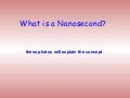 Nano second
