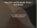 Narrative and Dramatic Poetry: monologue