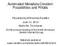 Automated metadata creation - Possibilities and pitfalls