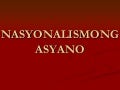 Nasyonalismong asyano 1