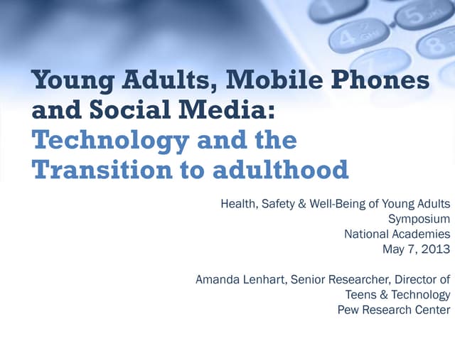 Young Adults, Mobile Phones and Social Media:Technology and the Transition to adulthood