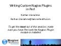 Nagios Conference 2011 - Nathan Vonnahme - Writing Custom Nagios Plugins In Perl