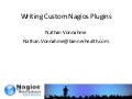 Nagios Conference 2012 - Nathan Vonnahme - Writing Custom Nagios Plugins in Perl