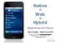 Native vs. Mobile Web vs. Hybrid Apps for Mobile Development