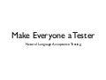 Make Everyone a Tester: Natural Language Acceptance Testing