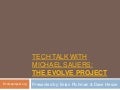 NCompass Live: Tech Talk with Michael Sauers: The Evolve Project 