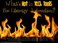 Hot Tech Tools in Literacy Instruction