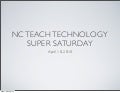 NC TEACH Technology Super Saturday