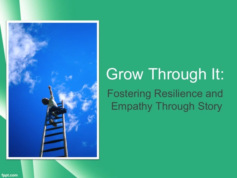 Grow Through It: Fostering Resilience & Empathy Through Story