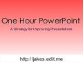 One Hour PowerPoint