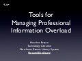 Managing Professional Information Overload (NEST Version)