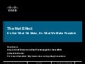 The Net Effect: It's Not What We Make, It's What We Make Possible