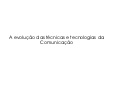 Neto   a evolucao das tecnicas e tecnologias da comunicacao social