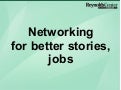 Networking for Better Business Stories, Jobs - Day One