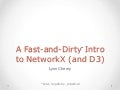 A Fast and Dirty Intro to NetworkX (and D3)