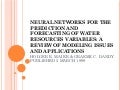 Neural networks for the prediction and forecasting of water resources variables