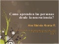 Como aprendemos desde la Neurociencia