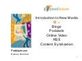 New Media For Business, Marketing and PR: Blogs, Podcasts, Social Media & Syndication