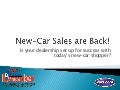 New Car is Back!  Is Your Dealership Ready?