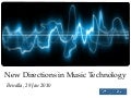 New Directions In Music Technology