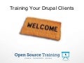 How to Train Your Drupal Clients