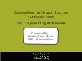 Copywriting for Search Success: SMX West 2009