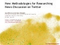 New Methodologies for Researching News Discussion on Twitter