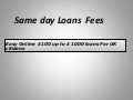 Same Day Loans No Fees For UK  @ samedayloansnofee.co.uk