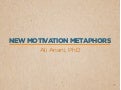 New motivation metaphors