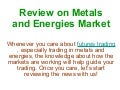 News on Metal and Energy Markets