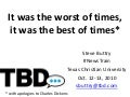 It was the worst of times, it was the best of times