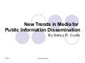 New trends in media for public information dissemination
