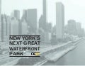 New York&rsquo;s Next Great Waterfront Park - Urban Design