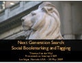 Next Generation Search: Social Bookmarking and Tagging