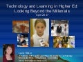 Technology and Learning in Higher Ed: Looking Beyond the Millenials