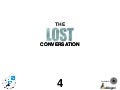 The Lost Conversation (Prepared for The Next Web)