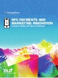NFC Payments and Marketing Innovation – Current State & Future Outlook 