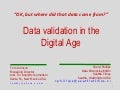 Data validation in the Digital Age