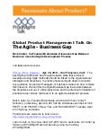 Global Product Management Talk On The Agile - Business Gap 