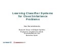 Learning Classifier Systems  for Class Imbalance  Problems