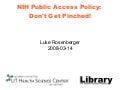 NIH Public Access Policy: Don&rsquo;t Get Pinched!